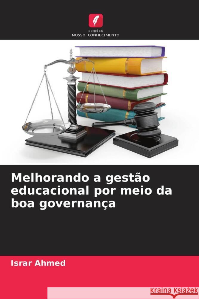 Melhorando a gestão educacional por meio da boa governança Ahmed, Israr 9786137362945 Edições Nosso Conhecimento - książka