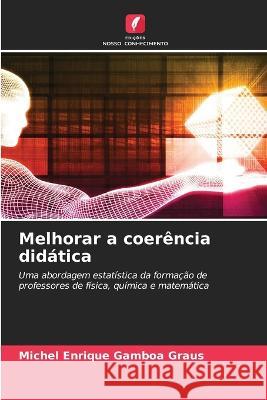 Melhorar a coerencia didatica Michel Enrique Gamboa Graus   9786206106036 Edicoes Nosso Conhecimento - książka