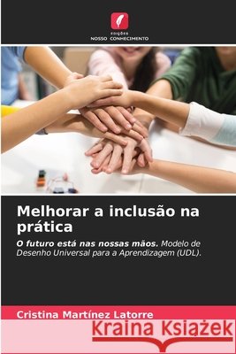 Melhorar a inclusão na prática Martínez Latorre, Cristina 9786208773434 Edições Nosso Conhecimento - książka