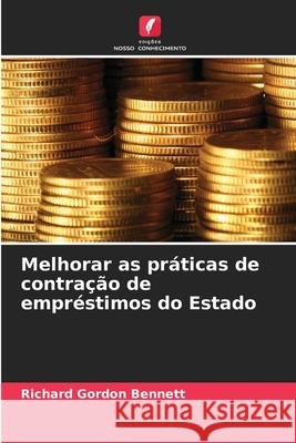 Melhorar as práticas de contração de empréstimos do Estado Bennett, Richard Gordon 9786203915532 Edições Nosso Conhecimento - książka