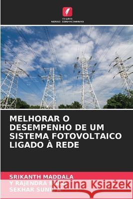 Melhorar O Desempenho de Um Sistema Fotovoltaico Ligado ? Rede Srikanth Maddala Y. Rajendra Babu Sekhar Sunil A 9786205671085 Edicoes Nosso Conhecimento - książka