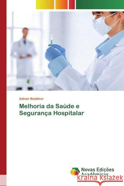 Melhoria da Saúde e Segurança Hospitalar Baddour, Adnan 9786200789518 Novas Edicioes Academicas - książka