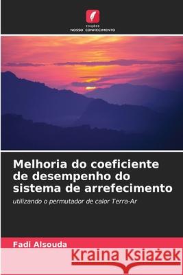 Melhoria do coeficiente de desempenho do sistema de arrefecimento Fadi Alsouda 9786207908738 Edicoes Nosso Conhecimento - książka