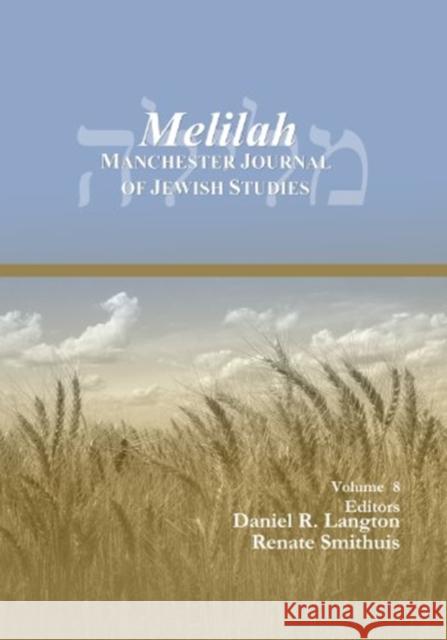 Melilah: Manchester Journal of Jewish Studies (2011) Renate Smithuis, Daniel Langton 9781463202217 Gorgias Press - książka