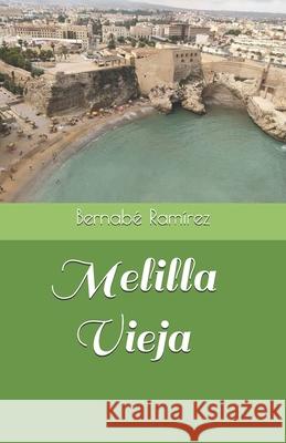 Melilla Vieja Bernabé Ramírez 9798332853012 Independently Published - książka