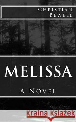 Melissa Christian Bewell 9781540738707 Createspace Independent Publishing Platform - książka