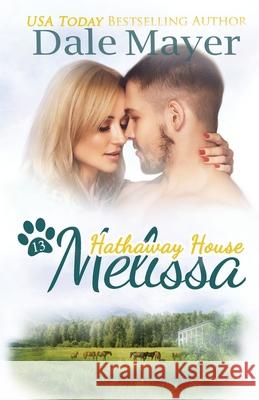 Melissa: A Hathaway House Heartwarming Romance Mayer, Dale 9781773364193 Valley Publishing Ltd. - książka