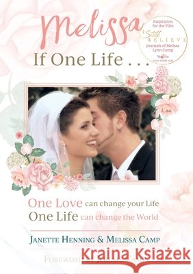 Melissa If One Life ... Janette Henning, Melissa Camp, Jeremy Camp 9798991083423 If One Life Books - książka