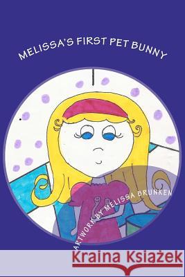 Melissa's first pet bunny Brunken, Melisa 9781475013092 Createspace - książka