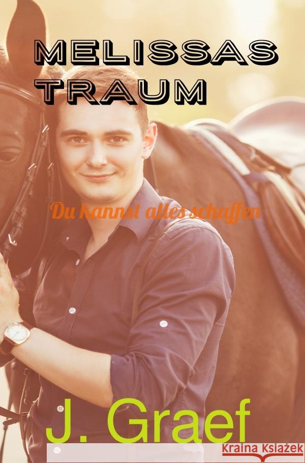 Melissas Traum - du kannst alles schaffen Graef, Jasmin 9783818777913 epubli - książka