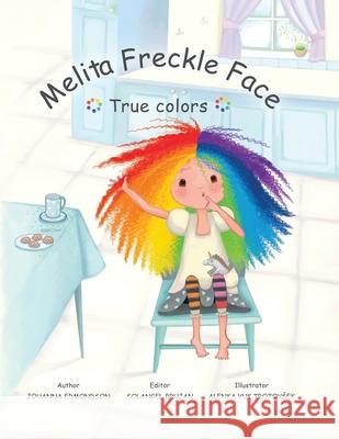Melita Freckle Face True Colors Solangel Brujan Alenka Vu Johanna Edmondson 9780982129159 978--9821291-5-9 - książka