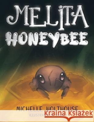 Melita Honeybee Michelle Holthouse 9780228883234 Tellwell Talent - książka