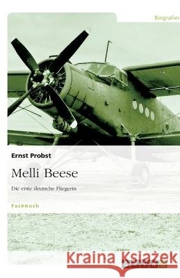 Melli Beese : Die erste deutsche Fliegerin Ernst Probst 9783640545421 Grin Verlag - książka