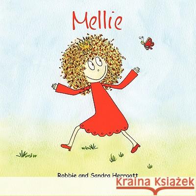 Mellie Robbie and Sandra Herrgott 9781456827694 Xlibris Corporation - książka