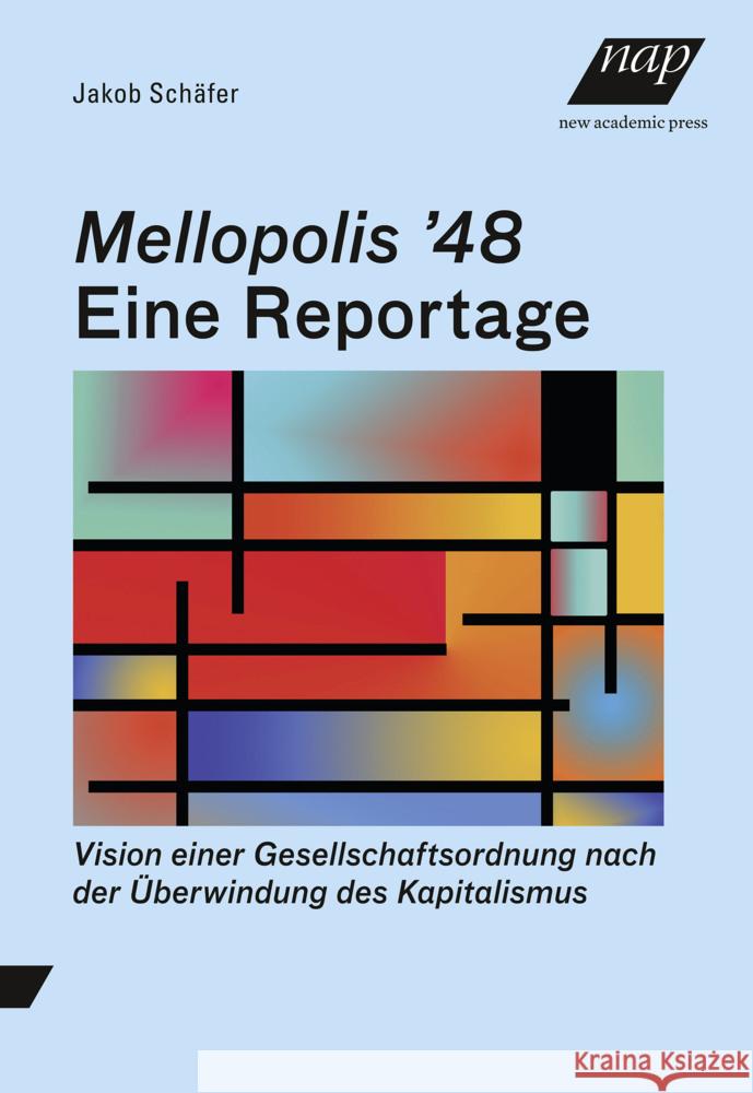 Mellopolis  48 - Eine Reportage Schäfer, Jakob 9783700323129 new academic press - książka