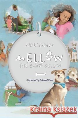 Mellow the Good Fellow Nicki Glover, Soledad Cook 9780578943855 C&n Publishing - książka