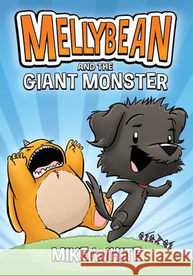 Mellybean and the Giant Monster Mike White 9780593202548 Razorbill - książka