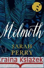 Melmoth PERRY SARAH 9788367790451 MARGINESY - książka