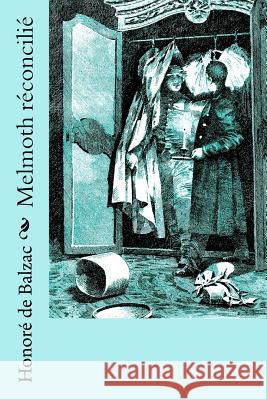 Melmoth réconcilié De Balzac, Honore 9781986510660 Createspace Independent Publishing Platform - książka