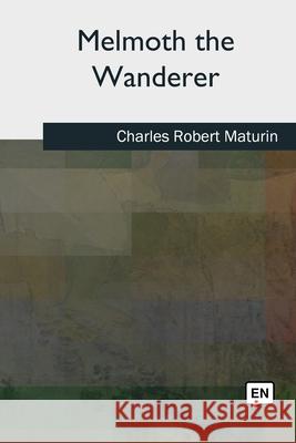 Melmoth the Wanderer Charles Robert Maturin 9781727492484 Createspace Independent Publishing Platform - książka