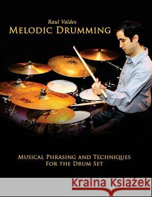 Melodic Drumming Raul Valdes Chris Kno 9781543147834 Createspace Independent Publishing Platform - książka