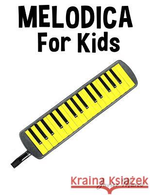 Melodica for Kids: Christmas Carols, Classical Music, Nursery Rhymes, Traditional & Folk Songs! Javier Marco 9781499243567 Createspace - książka