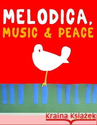 Melodica, Music & Peace: 10 Easy Themes for Melodica Beginner Book Javier Marc? 9789974938540 E. C. Masterworks - książka