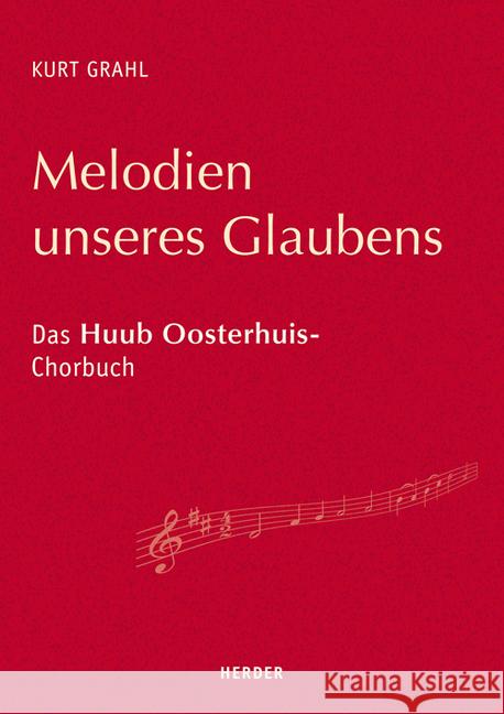 Melodien unseres Glaubens : Das Huub Oosterhuis-Chorbuch Grahl, Kurt 9783451380624 Herder, Freiburg - książka