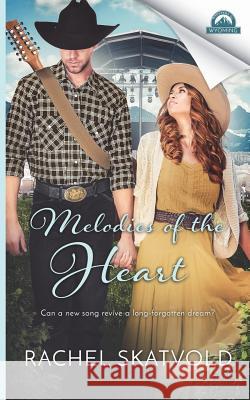 Melodies of the Heart Rachel Skatvold Whispers I Erin Dameron-Hill 9781721278886 Createspace Independent Publishing Platform - książka
