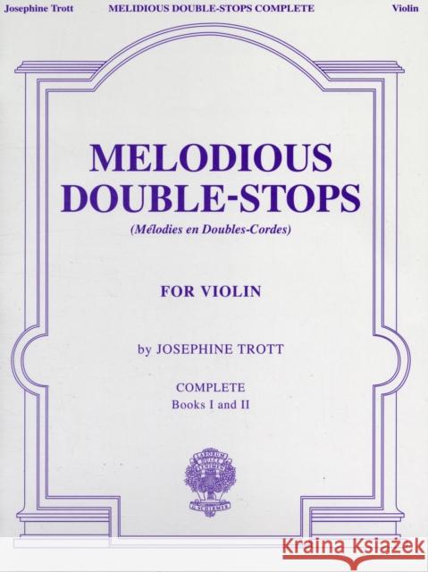 Melodious Double-Stops Complete: Books 1 and 2 Josephine Trott 9781423427094 Hal Leonard Corporation - książka