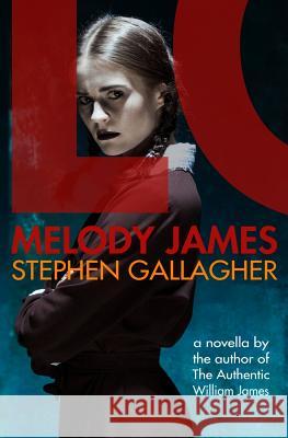 Melody James: A novella Gallagher, Stephen 9781999920784 Brooligan Press - książka