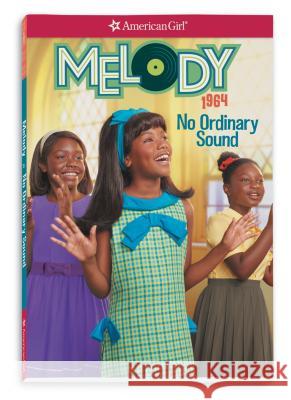 Melody: No Ordinary Sound Denise Lewis Patrick 9781683371403 American Girl Publishing Inc - książka