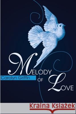 Melody Of Love Carolyn Griffin 9780595215157 Writers Club Press - książka