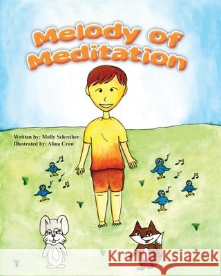 Melody of Meditation Molly Schreiber Alina Crow 9781737730026 Challenge to Change Inc - książka