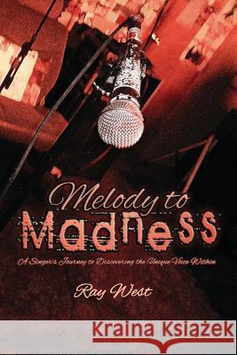 Melody to Madness Ray West Jaime Vendera Jaime Vendera 9781936307364 Vendera Publishing - książka