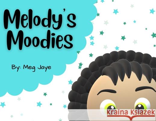 Melody's Moodies Meg Jaye 9781737984900 Our Wisdom Leads Press - książka