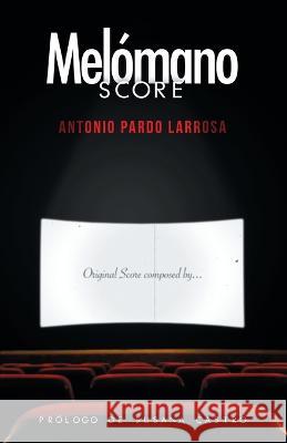 Melomano Score David Sicilia Antonio Pardo Larrosa  9798583043354 Independently Published - książka