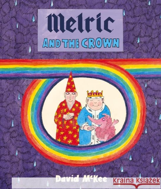 Melric and the Crown David McKee   9781783445387 Andersen Press Ltd - książka