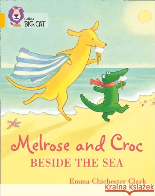 Melrose and Croc Beside the Sea: Band 09/Gold Emma Chichester Clark 9780008320942 HarperCollins Publishers - książka