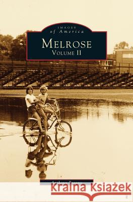 Melrose, Volume II Anthony Pagano 9781531642150 Arcadia Publishing Library Editions - książka