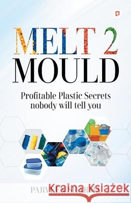 Melt 2 Mould Parveen Sharma 9789355549297 Gullybaba Publishing House Pvt Ltd Llp - książka