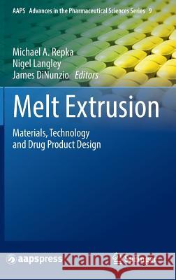 Melt Extrusion: Materials, Technology and Drug Product Design Repka, Michael A. 9781461484318 Springer - książka