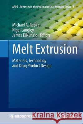 Melt Extrusion: Materials, Technology and Drug Product Design Repka, Michael A. 9781493951857 Springer - książka