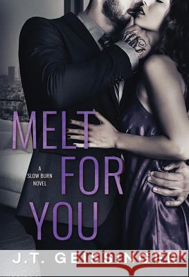 Melt for You J.T. Geissinger 9781503902138 Amazon Publishing - książka