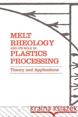 Melt Rheology and Its Role in Plastics Processing: Theory and Applications Dealy, John M. 9780792358862 Kluwer Academic Publishers - książka