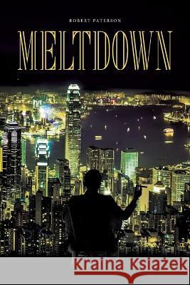 Meltdown Robert Paterson   9781958692028 Aspire Publishing Hub, LLC - książka