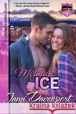 Melting Ice: Seattle Sockeyes Hockey Jami Davenport 9781514617243 Createspace - książka