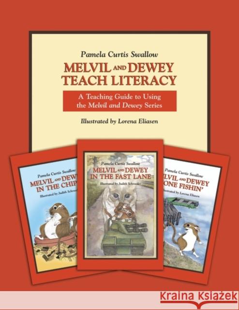 Melvil and Dewey Teach Literacy: A Teaching Guide to Using the Melvil and Dewey Series Swallow, Pamela Curtis 9781591581529 Libraries Unlimited - książka