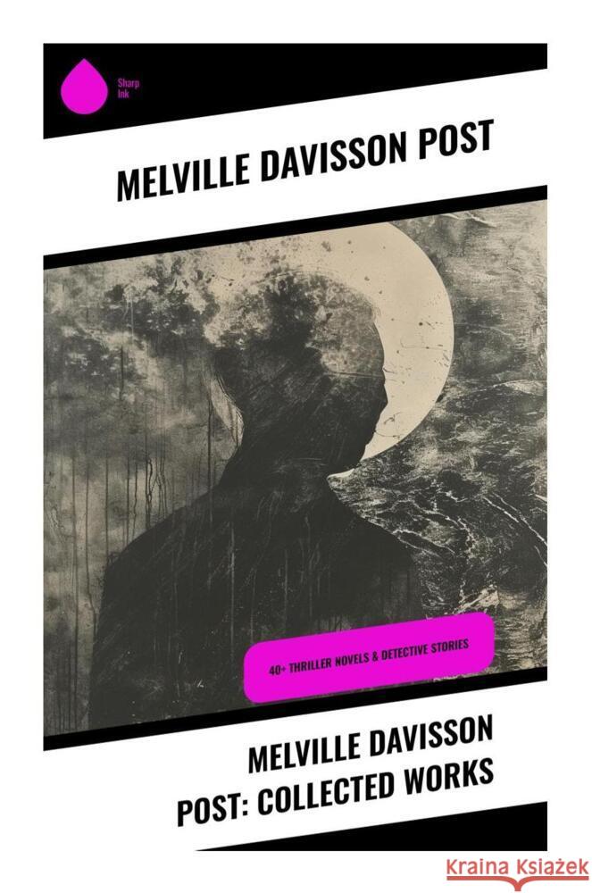 Melville Davisson Post: Collected Works Post, Melville Davisson 9788028337353 Sharp Ink - książka
