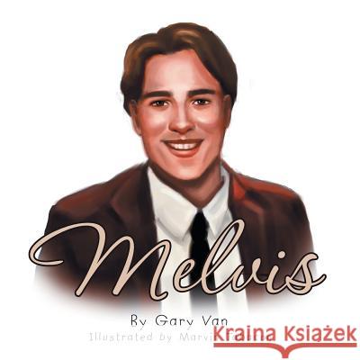 Melvis Gary Van 9781493107056 Xlibris Corporation - książka